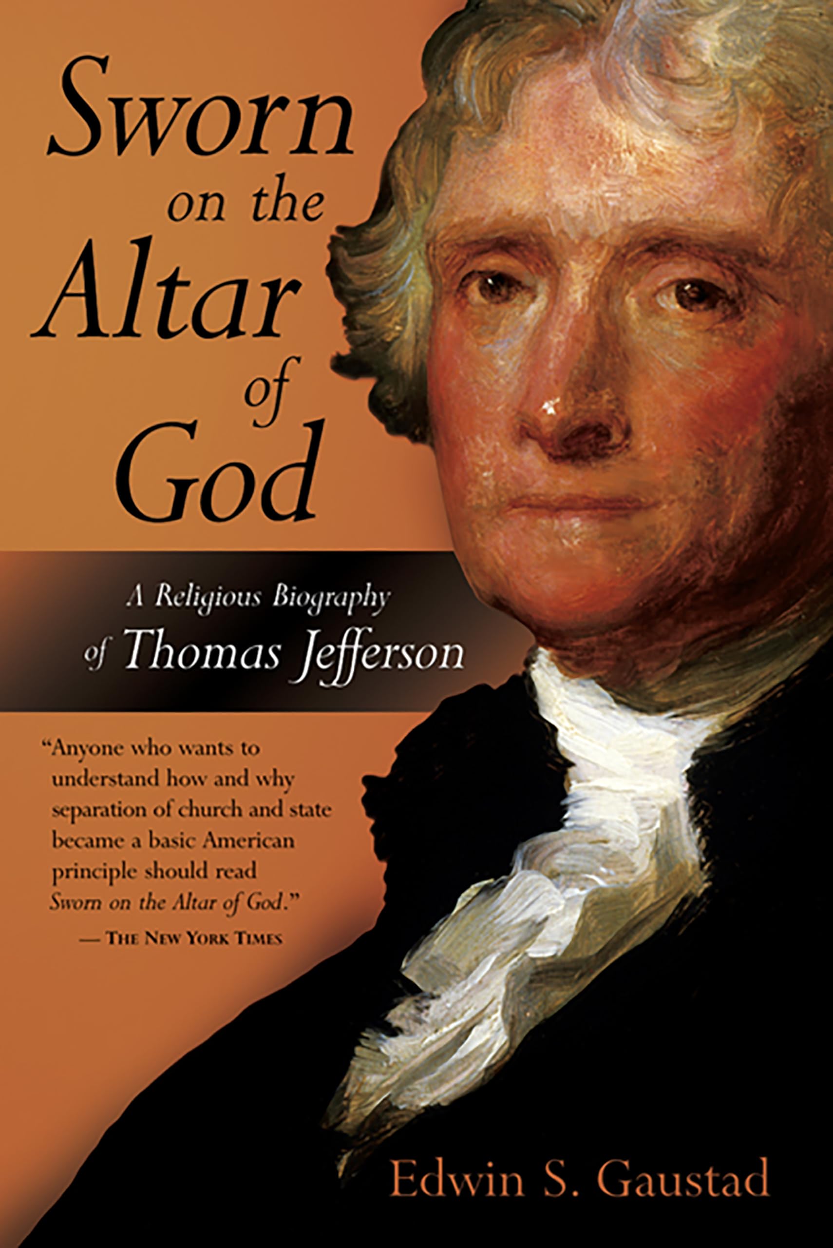 Sworn on the Alter of God: A Religious Biography of Thomas Jefferson (Library of Religious Biography),Used