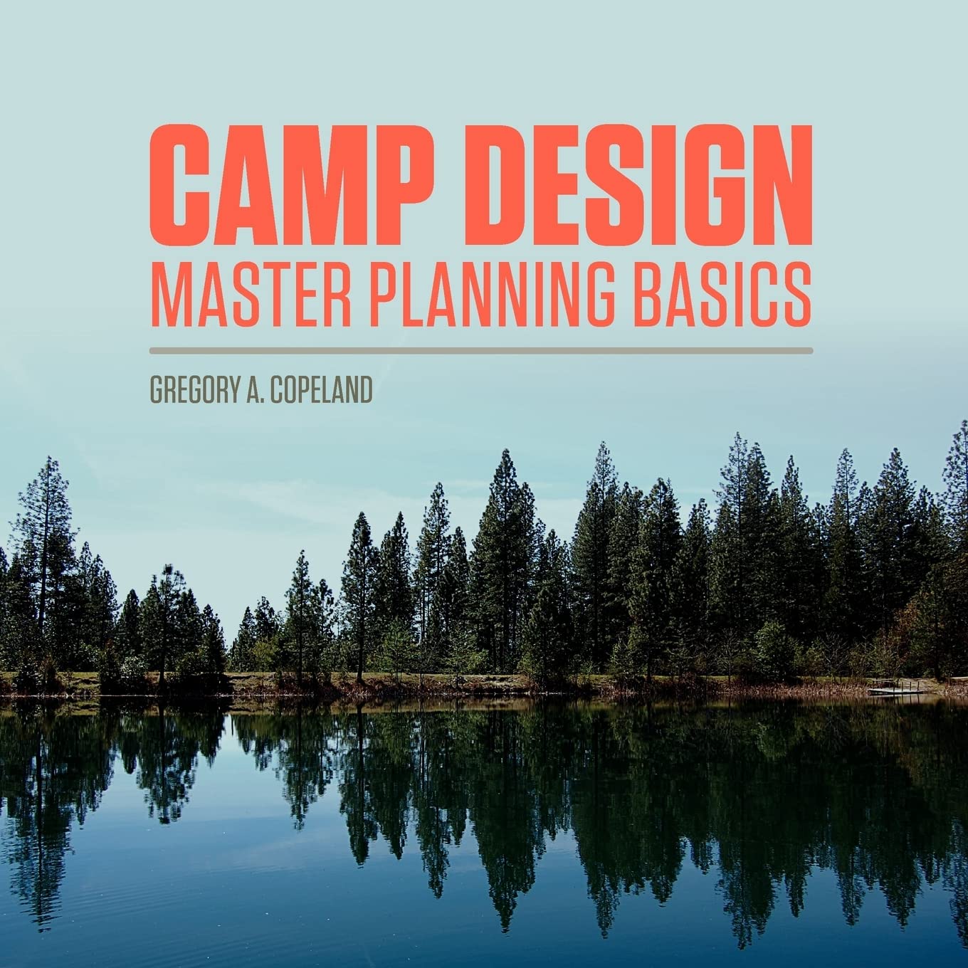 Camp Design: Master Planning Basics,Used