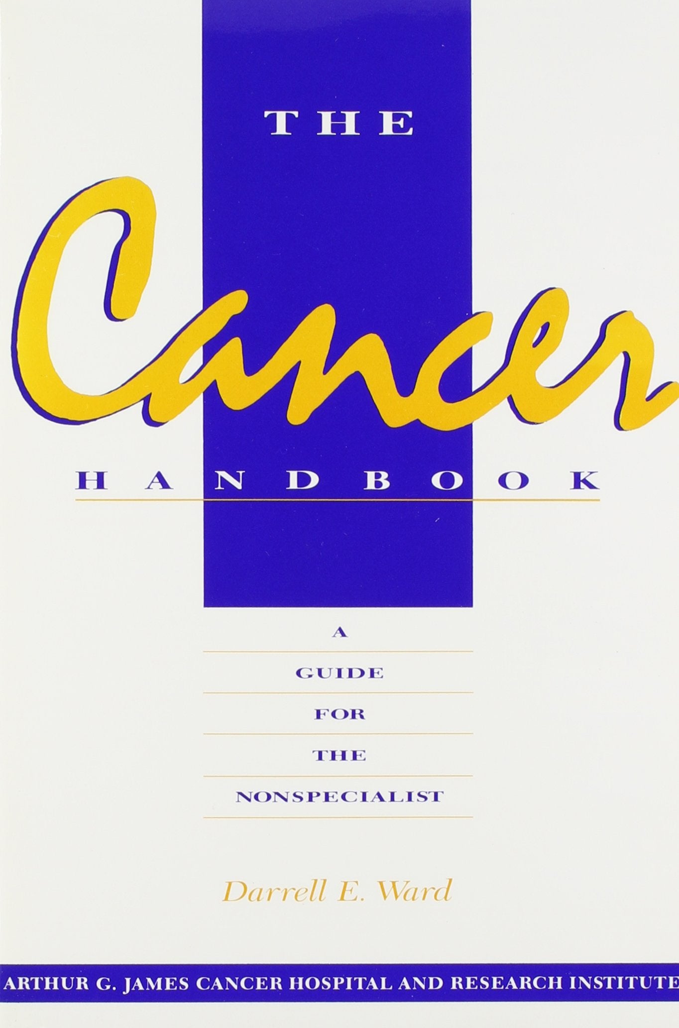 The Cancer Handbook: A Guide For The Nonspecialist,Used