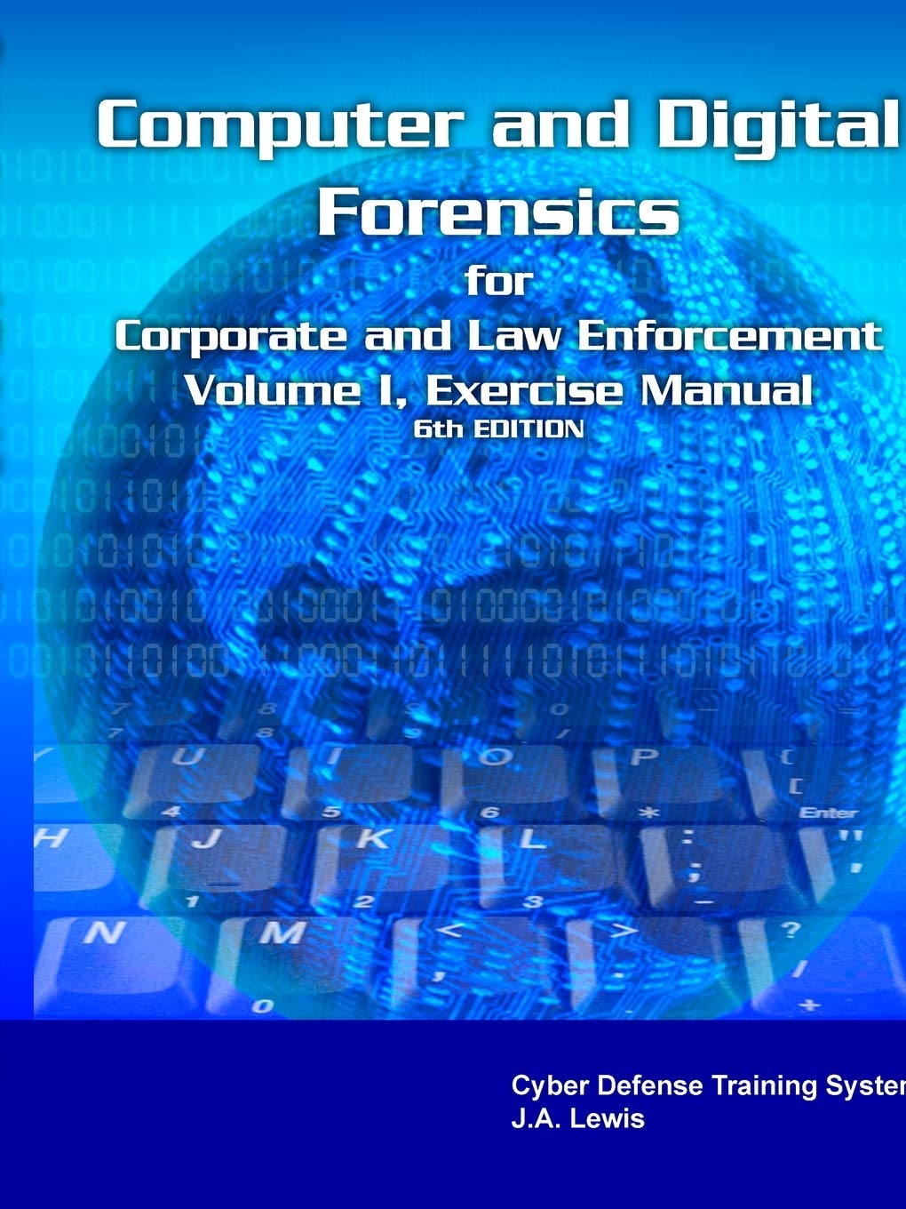 Corporate Computer Forensics Training System Laboratory Manual Volume I,New