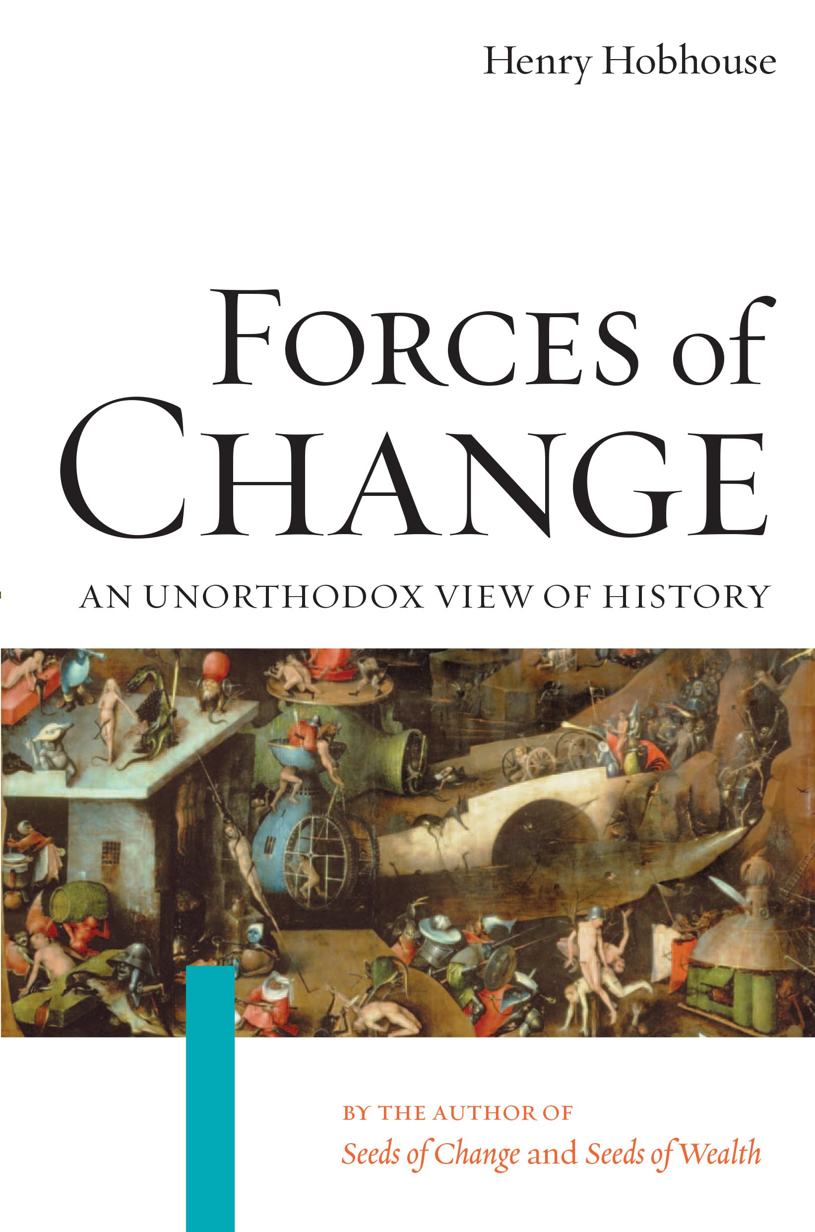 Forces Of Change: An Unorthodox View Of History,Used