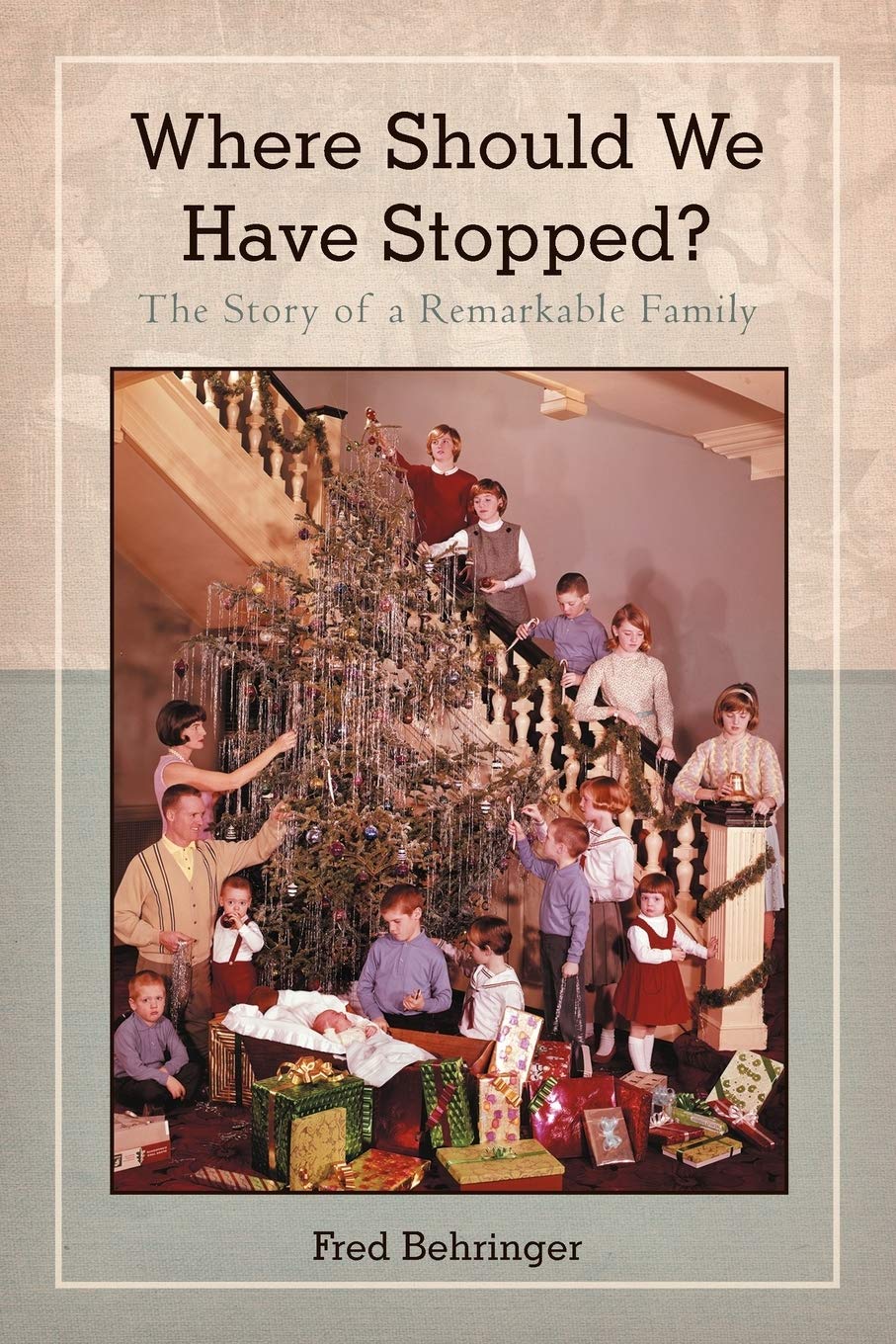 Where Should We Have Stopped?: The Story Of A Remarkable Family,Used
