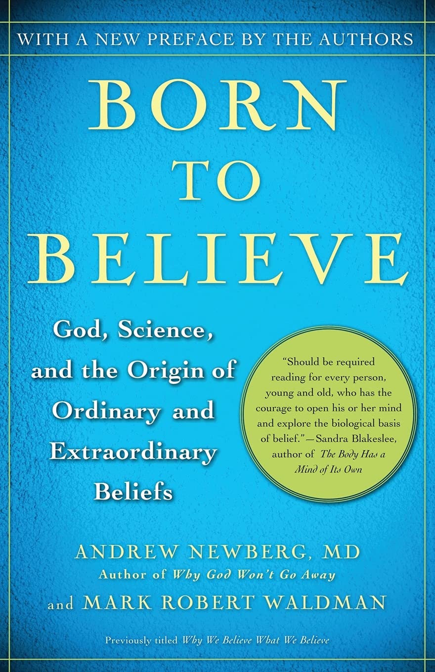 Born to Believe: God, Science, and the Origin of Ordinary and Extraordinary Beliefs,Used