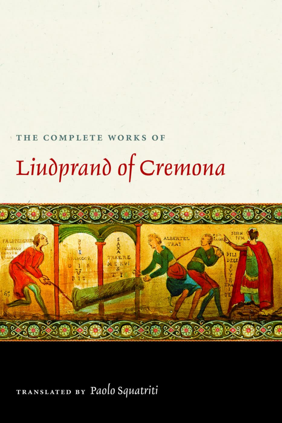 The Complete Works Of Liudprand Of Cremona (Medieval Texts In Translation),Used