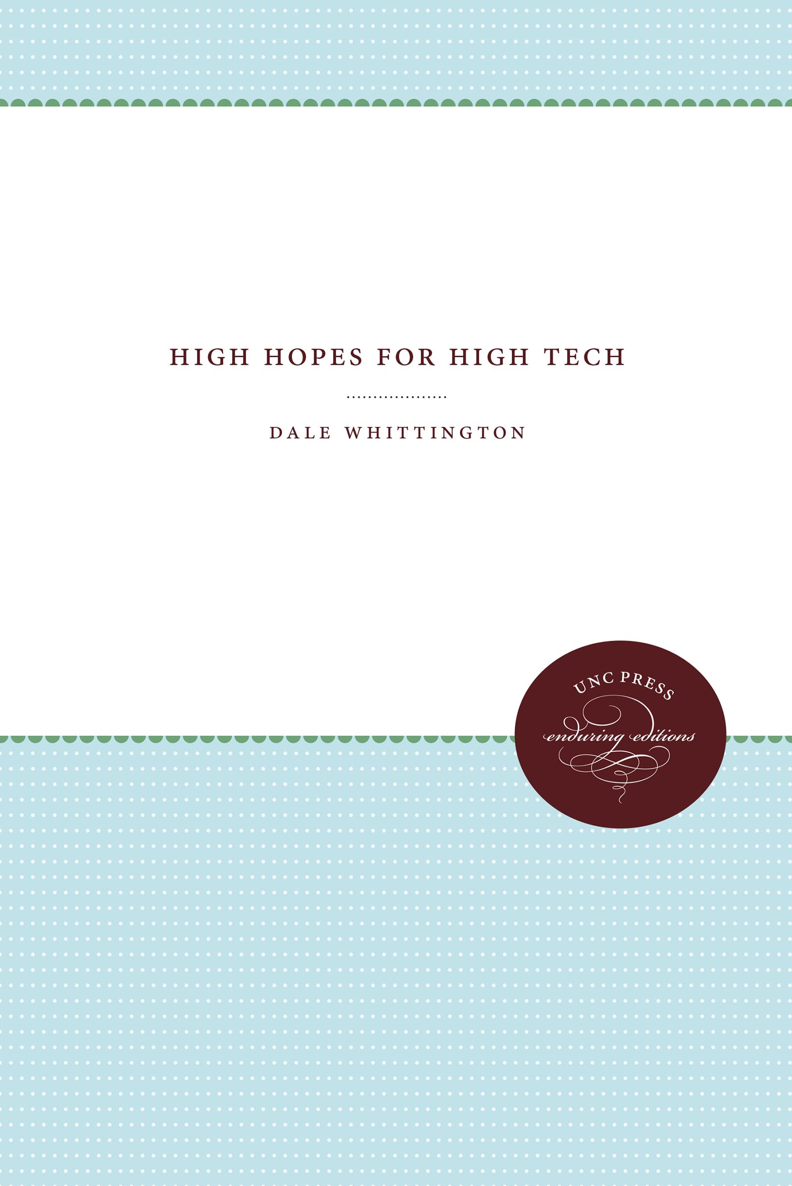 High Hopes For High Tech (Urban & Regional Policy & Development Studies),Used
