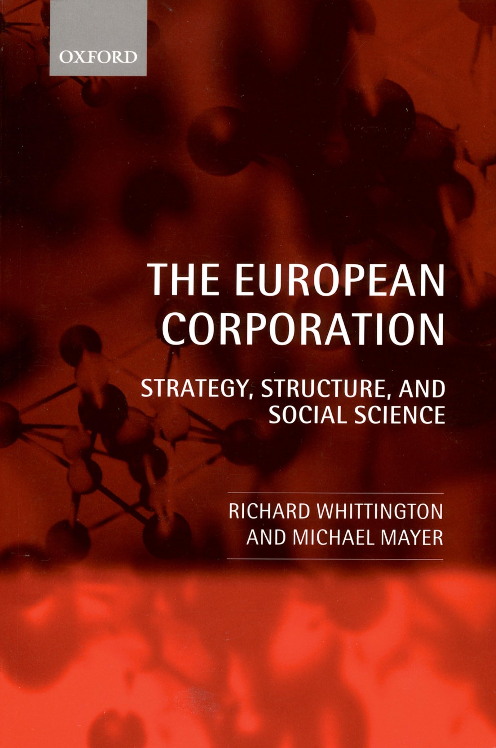 The European Corporation: Strategy, Structure, And Social Science