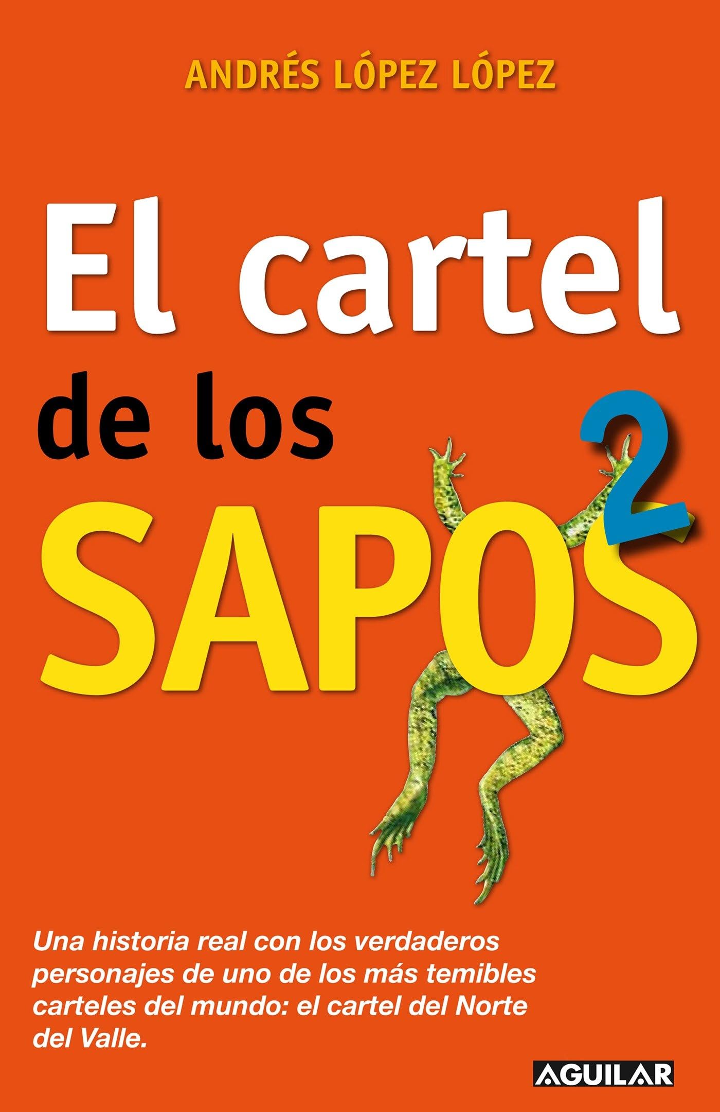 El Cartel De Los Sapos 2 / The Sapos Cartel, Book 2 (Spanish Edition)