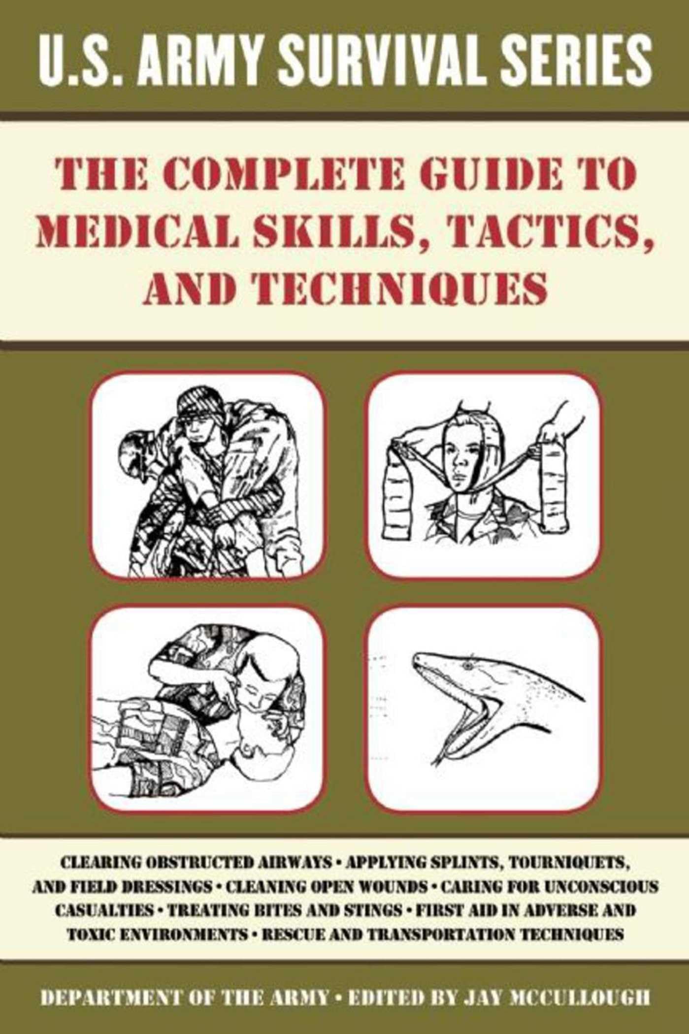 The Complete U.S. Army Survival Guide to Medical Skills, Tactics, and Techniques,Used