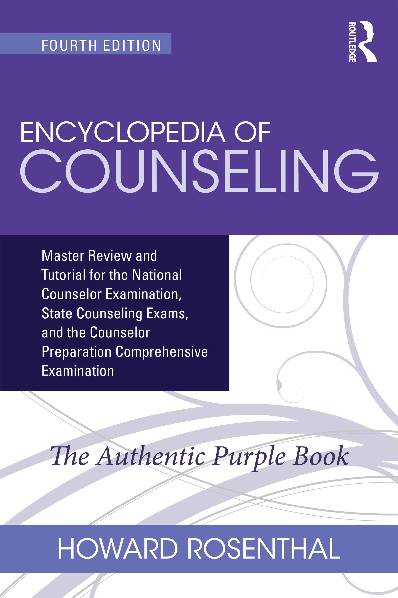 Encyclopedia Of Counseling: Master Review And Tutorial For The National Counselor Examination, State Counseling Exams, And The C