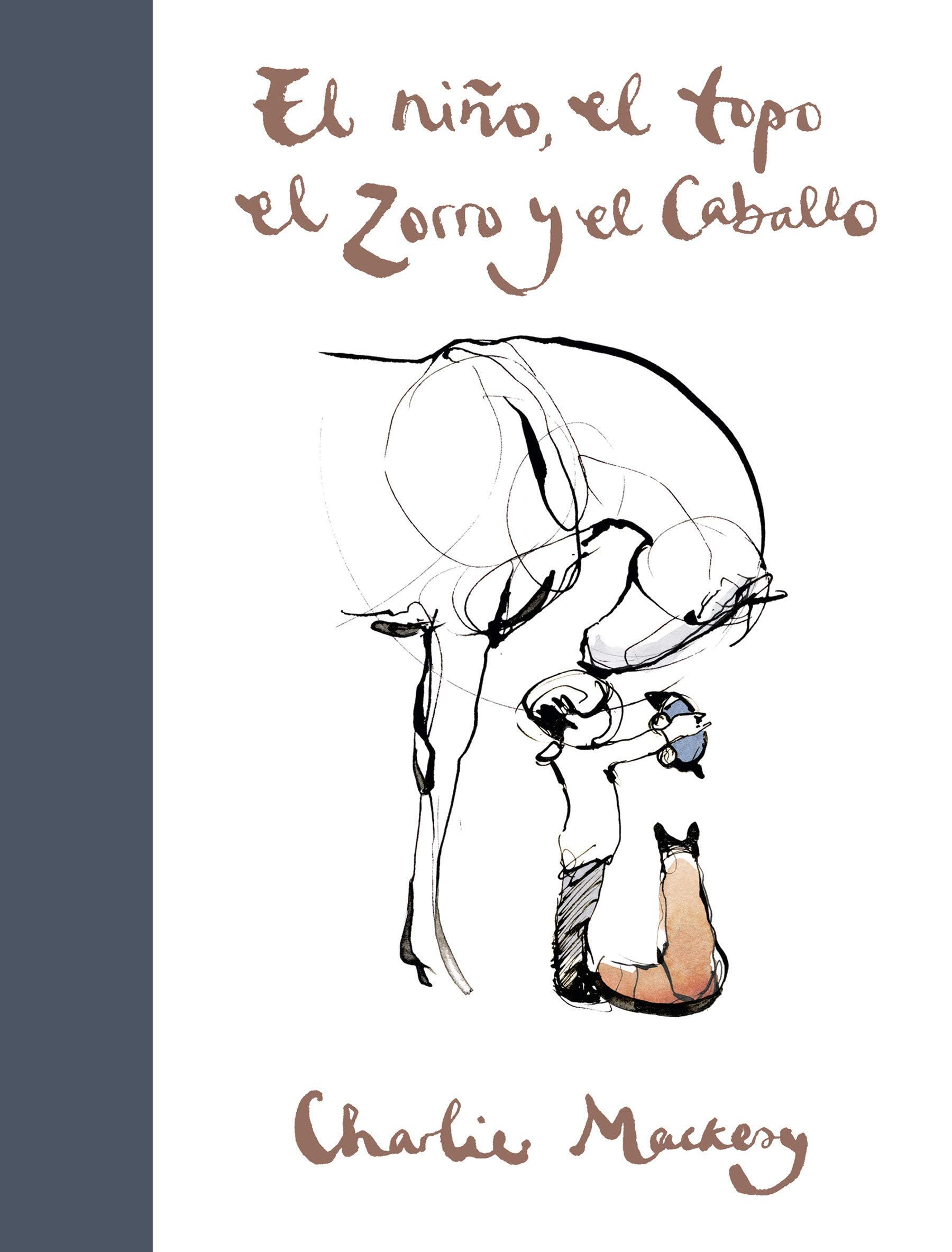 El nio, el topo, el zorro y el caballo / The Boy, the Mole, the Fox and the Horse (Spanish Edition),Used