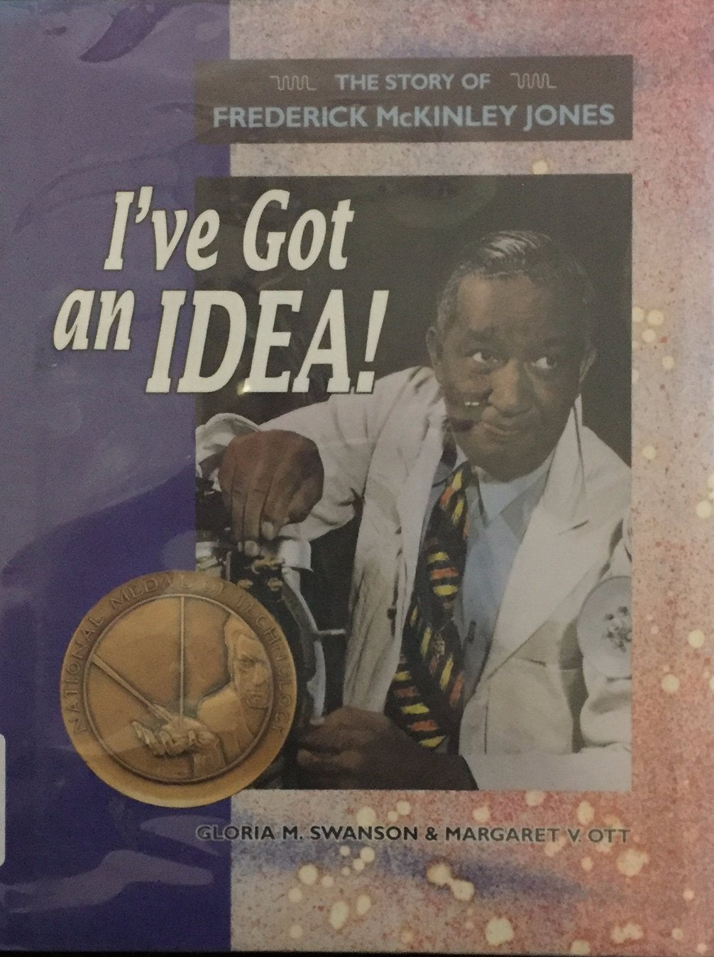 I'Ve Got an Idea!: The Story of Frederick McKinley Jones,Used