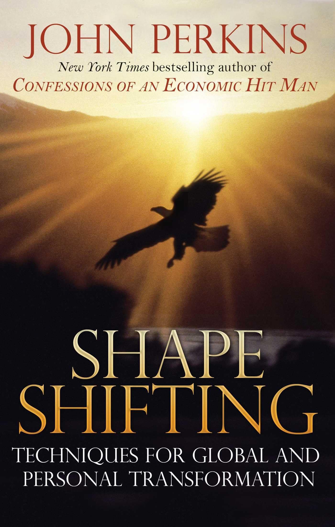Shapeshifting: Shamanic Techniques For Global And Personal Transformation,New