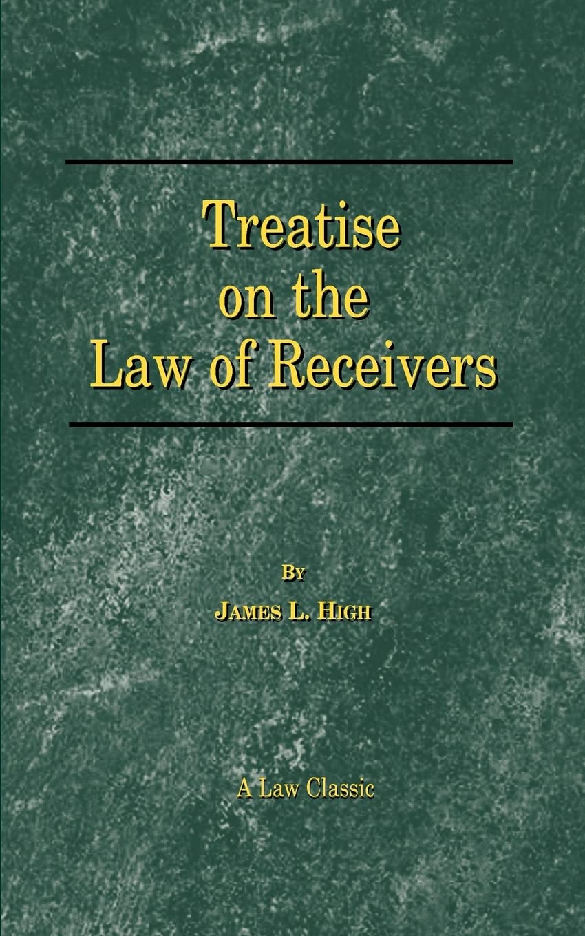A Treatise on the Law of Receivers (Law Classics),Used