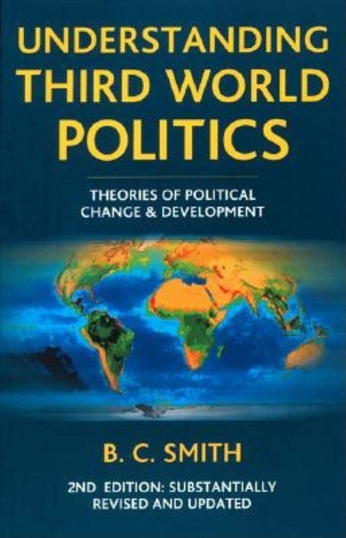 Understanding Third World Politics, Third Edition: Theories of Political Change and Development,Used