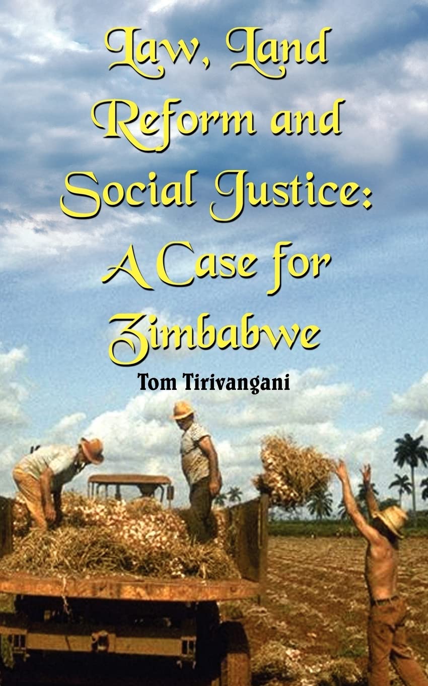 Law, Land Reform and Social Justice: A Case for Zimbabwe,New