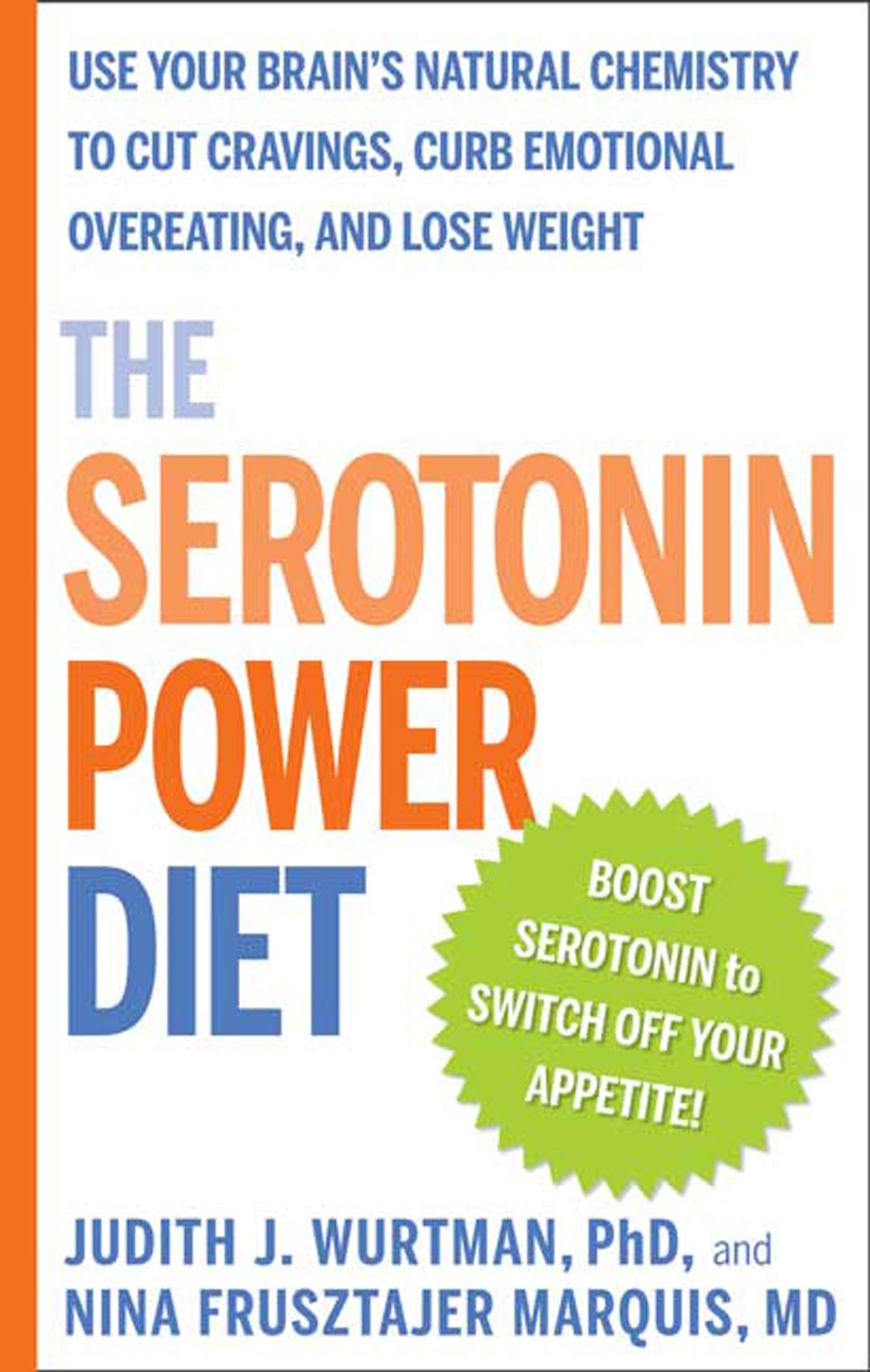 The Serotonin Power Diet: Use Your Brain's Natural Chemistry to Cut Cravings, Curb Emotional Overeating, and Lose Weight (Hardco,Used