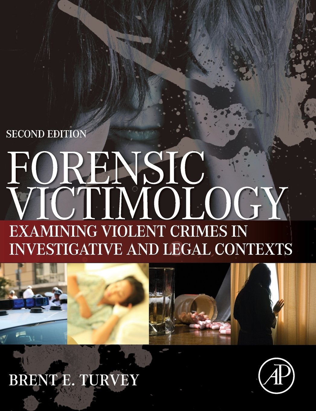 Forensic Victimology: Examining Violent Crime Victims in Investigative and Legal Contexts,Used
