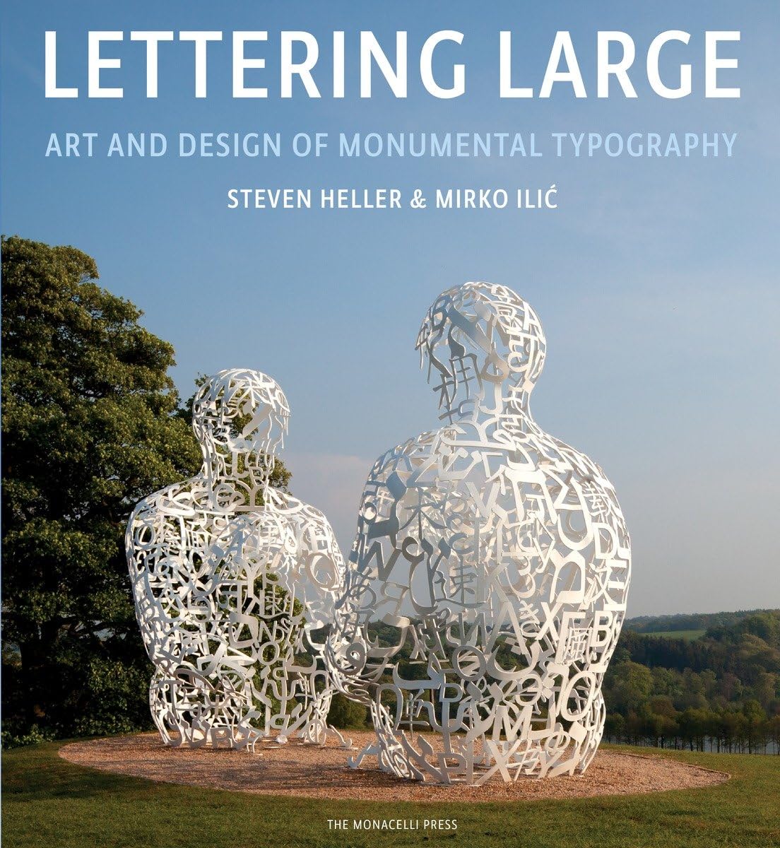 Lettering Large: The Art and Design of Monumental Typography,New