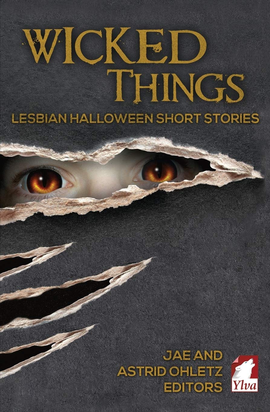 Wicked Things: Lesbian Halloween Short Stories,Used