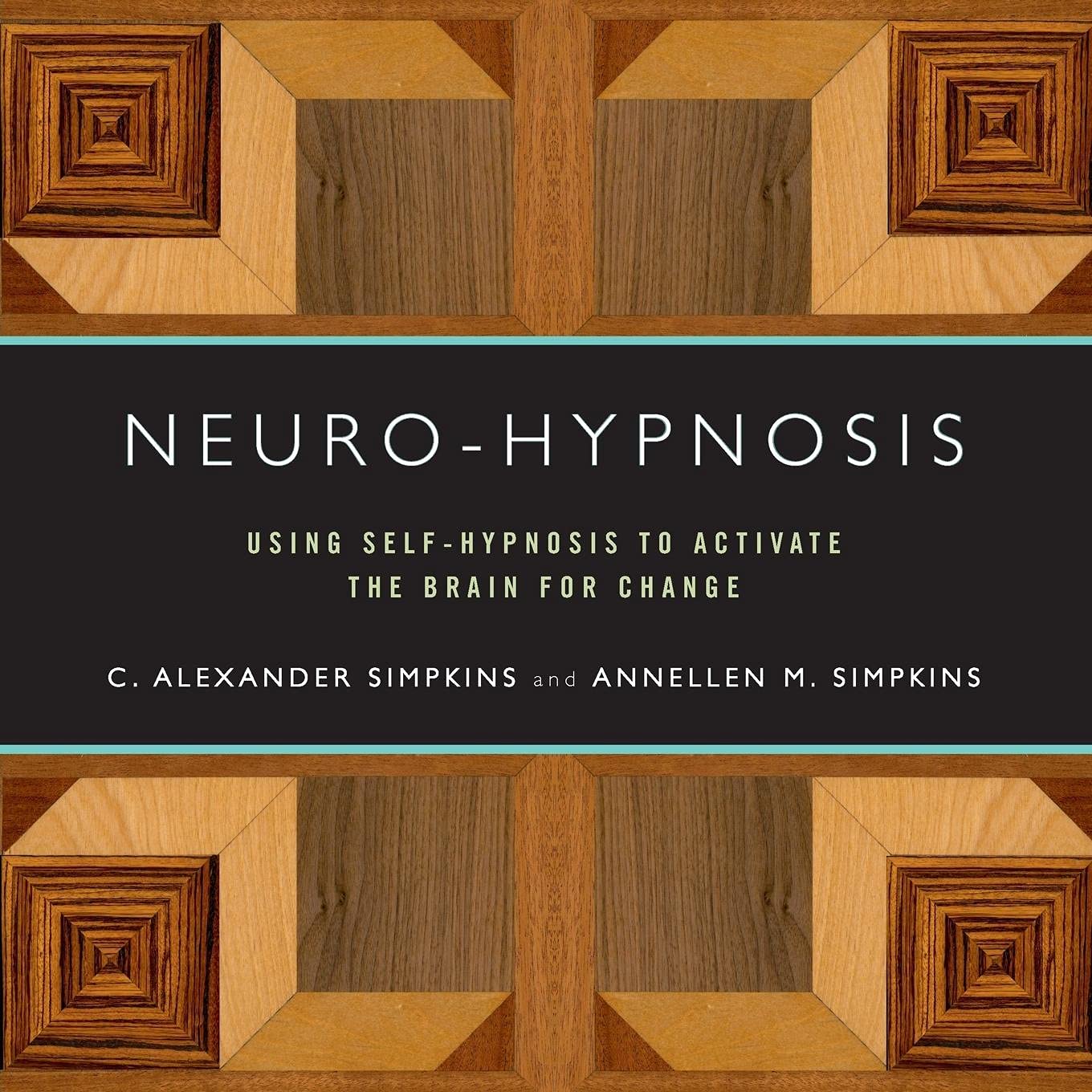Neurohypnosis: Using Selfhypnosis To Activate The Brain For Change (Norton Professional Books)