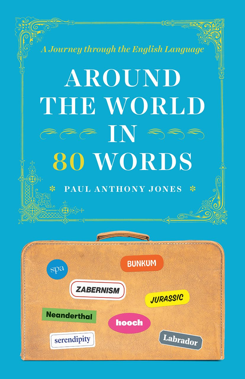 Around the World in 80 Words: A Journey through the English Language,Used