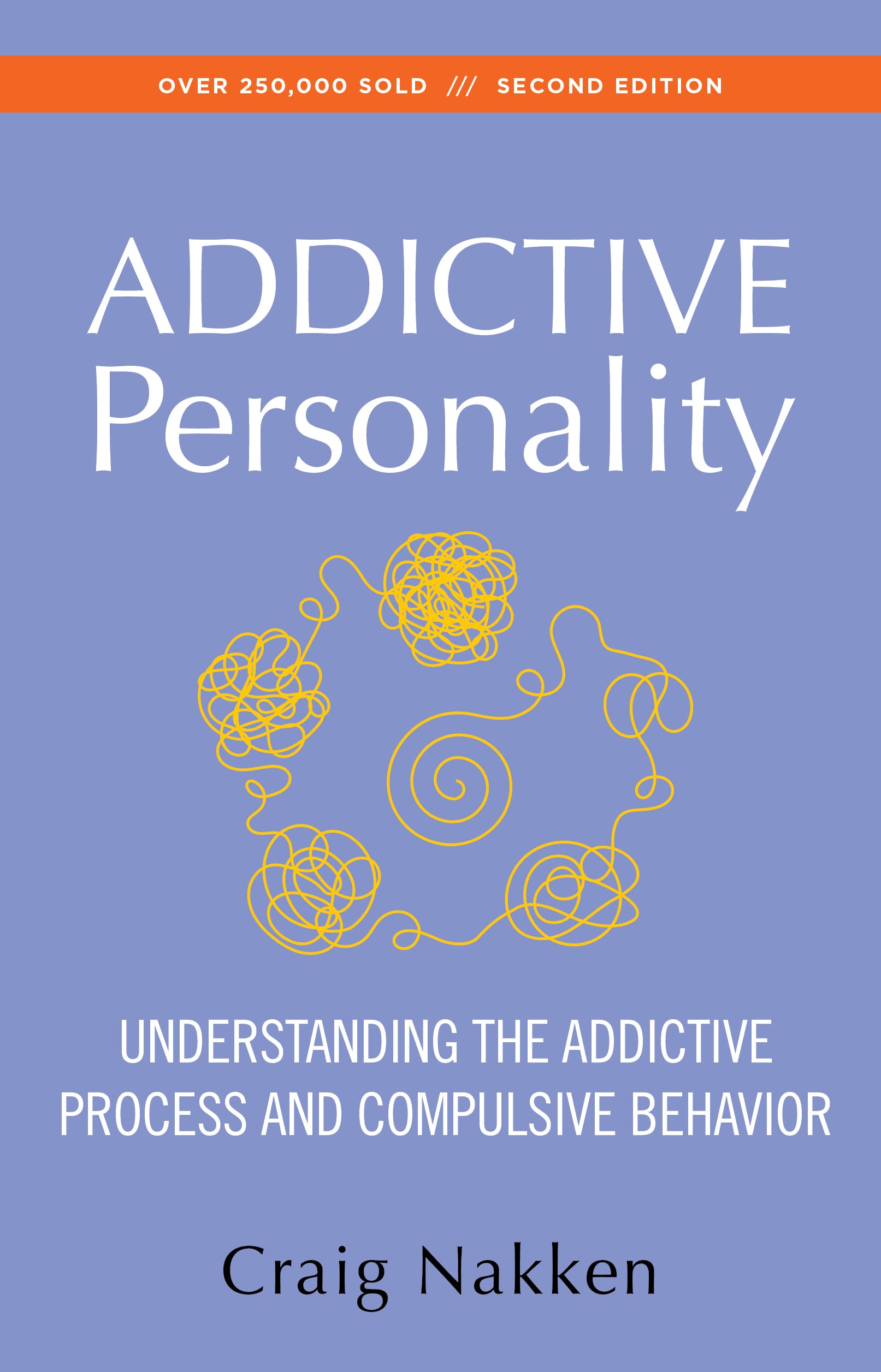 The Addictive Personality: Understanding The Addictive Process And Compulsive Behavior