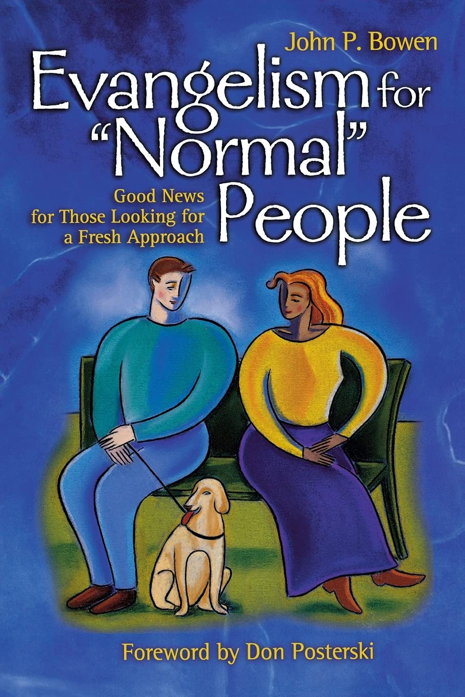 Evangelism For 'Normal' People: Good News For Those Looking For A Fresh Approach,New