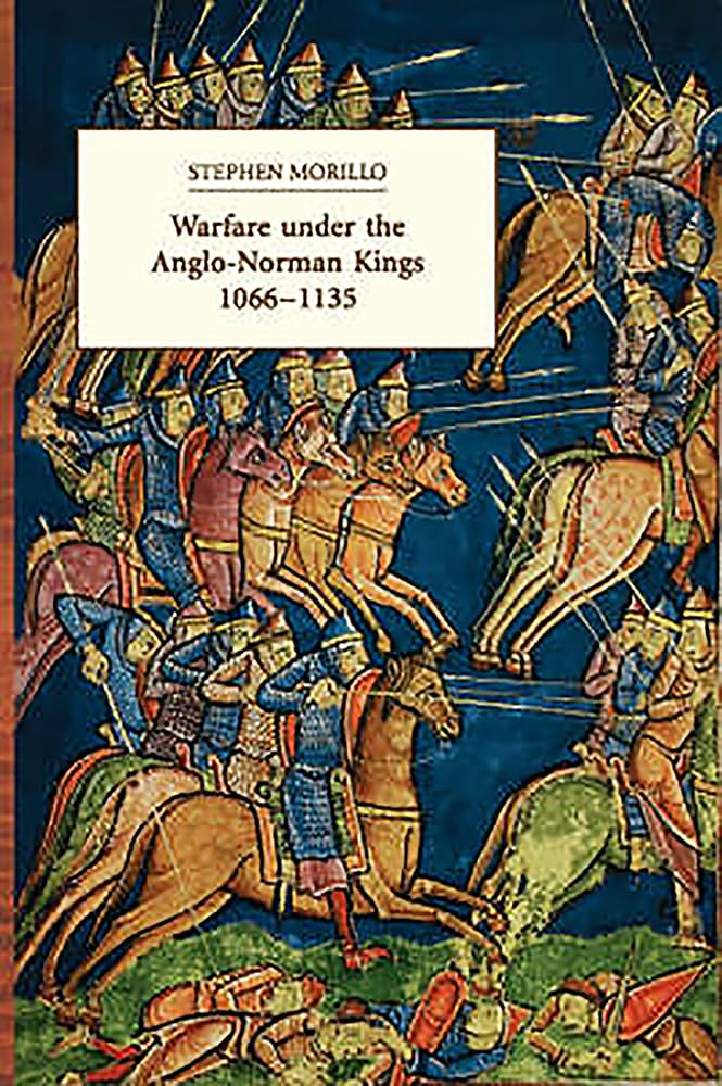 Warfare Under The Anglonorman Kings 10661135,Used