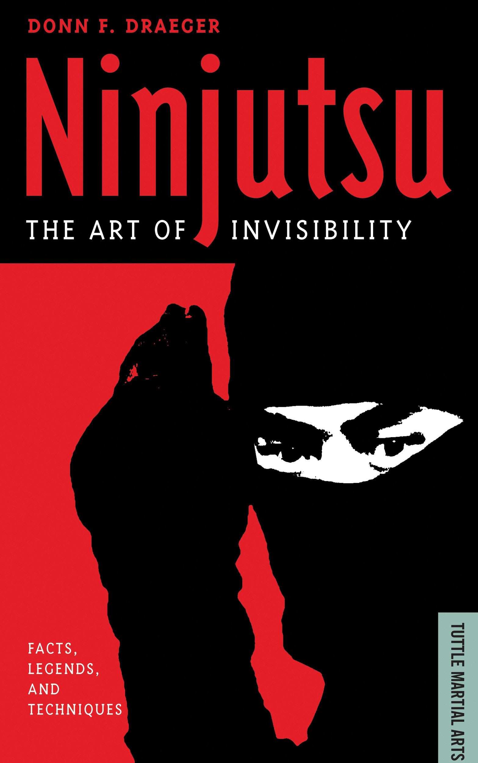 Ninjutsu: The Art Of Invisibility (Facts, Legends, And Techniques),Used