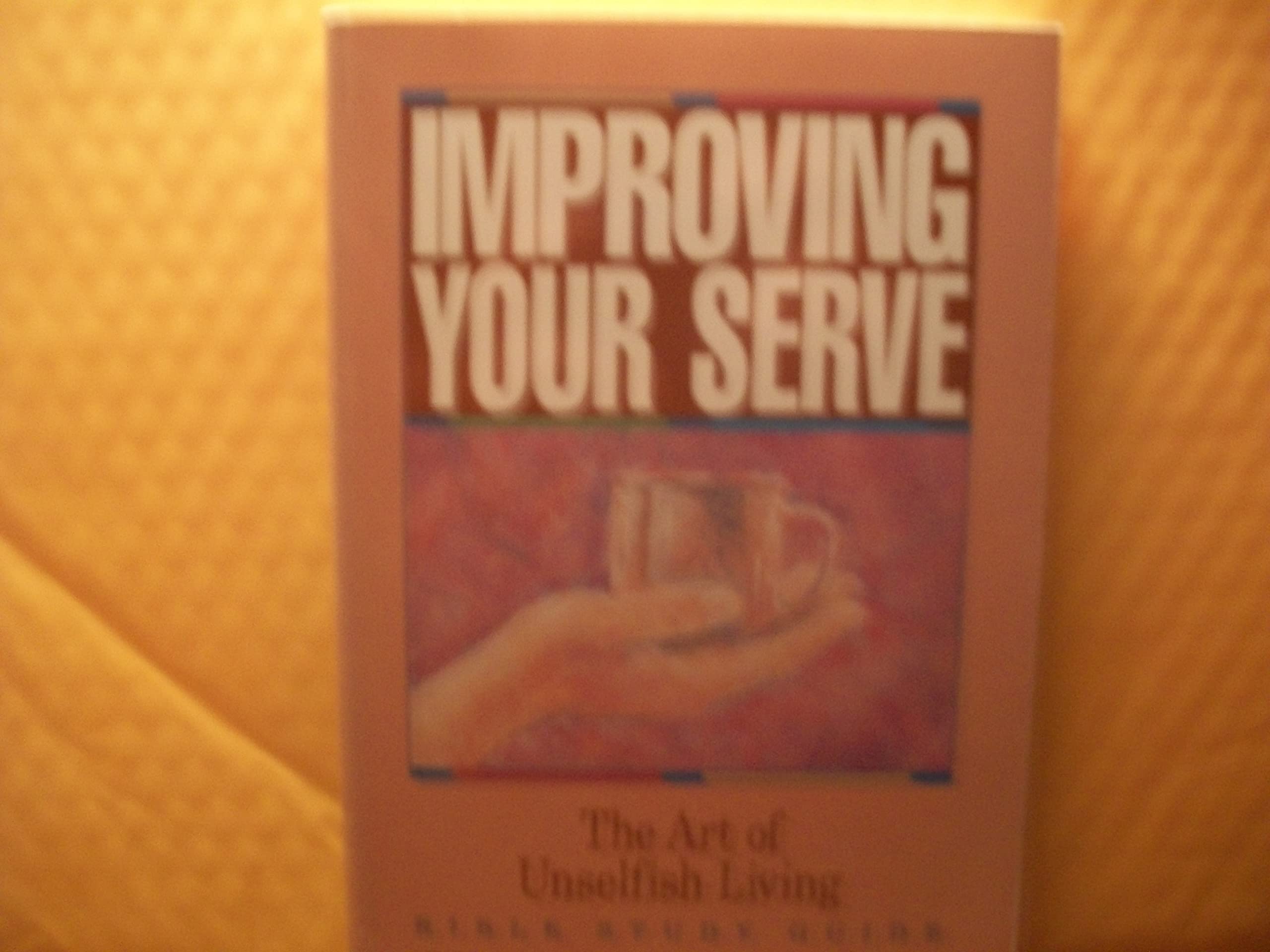 Improving Your Serve: The Art of Unselfish Living (Bible Study),Used