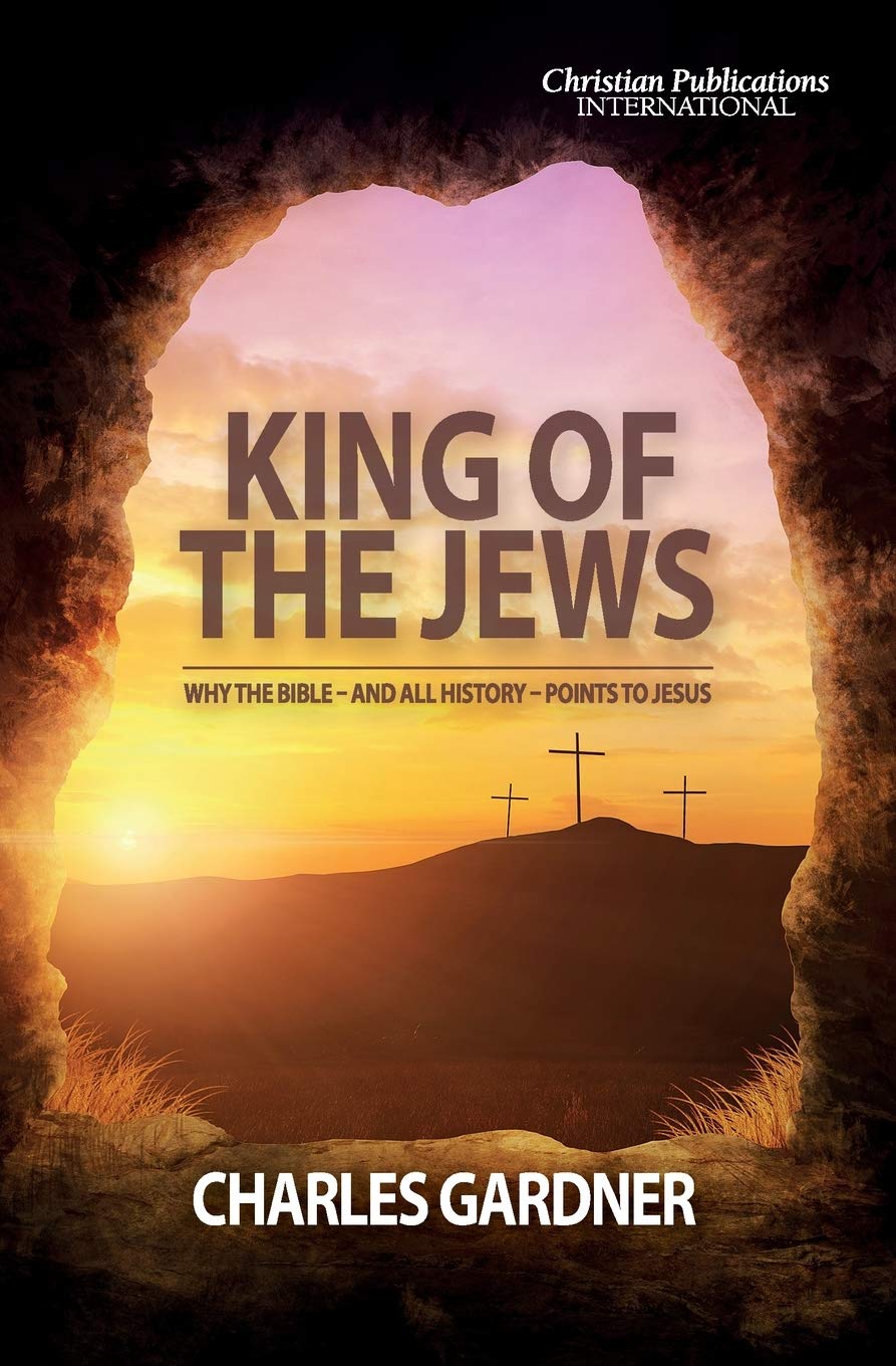 King of the Jews: Why the Bible and all history points to Jesus,Used