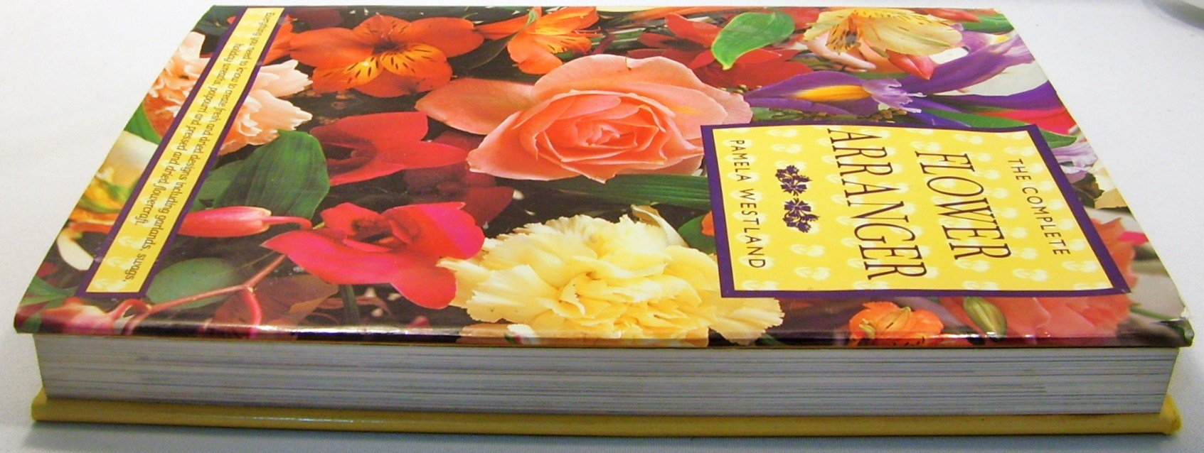 The Complete Flower Arranger,Used