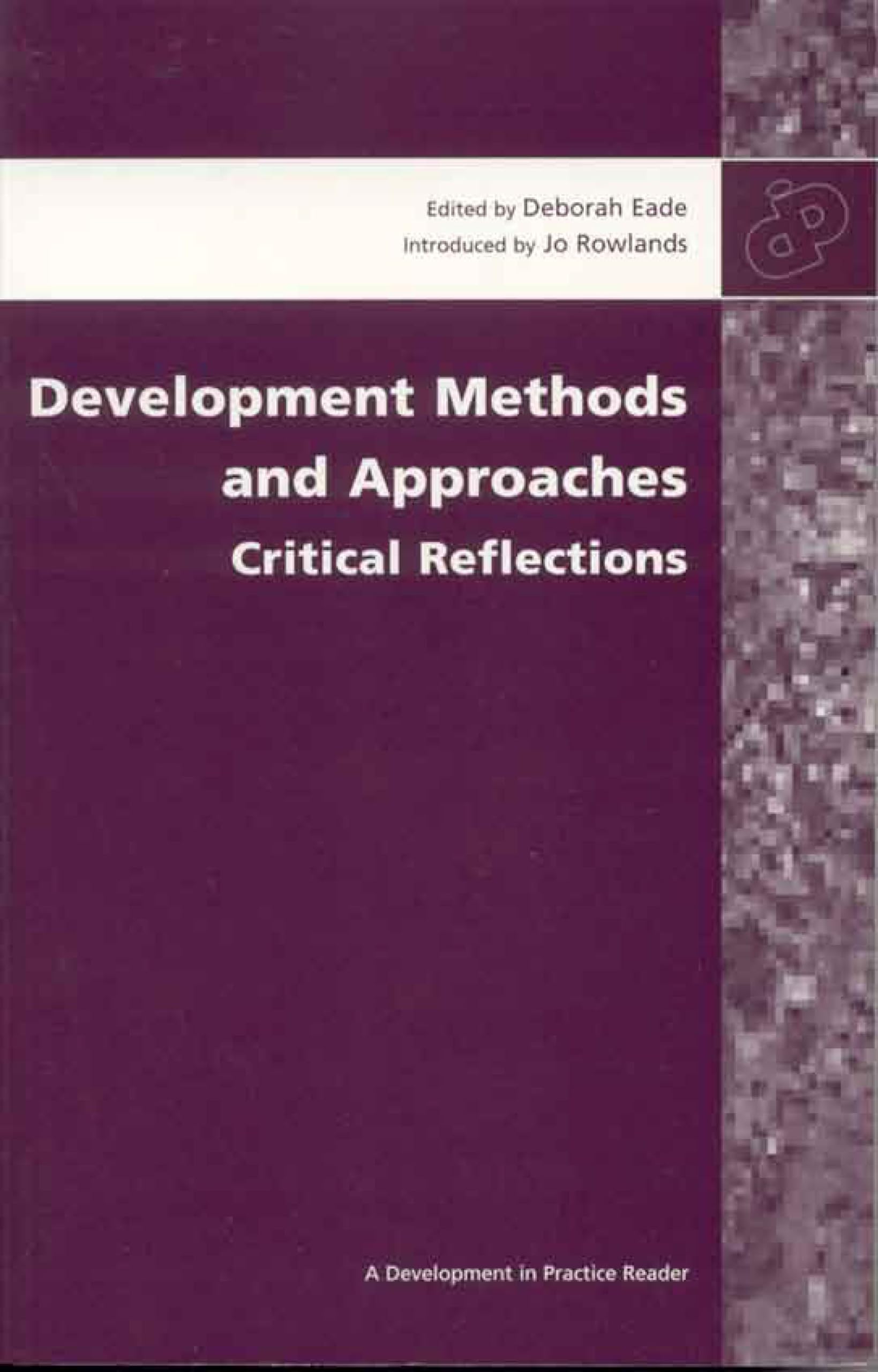 Development Methods And Approaches: Critical Reflections (Development In Practice Reader),Used