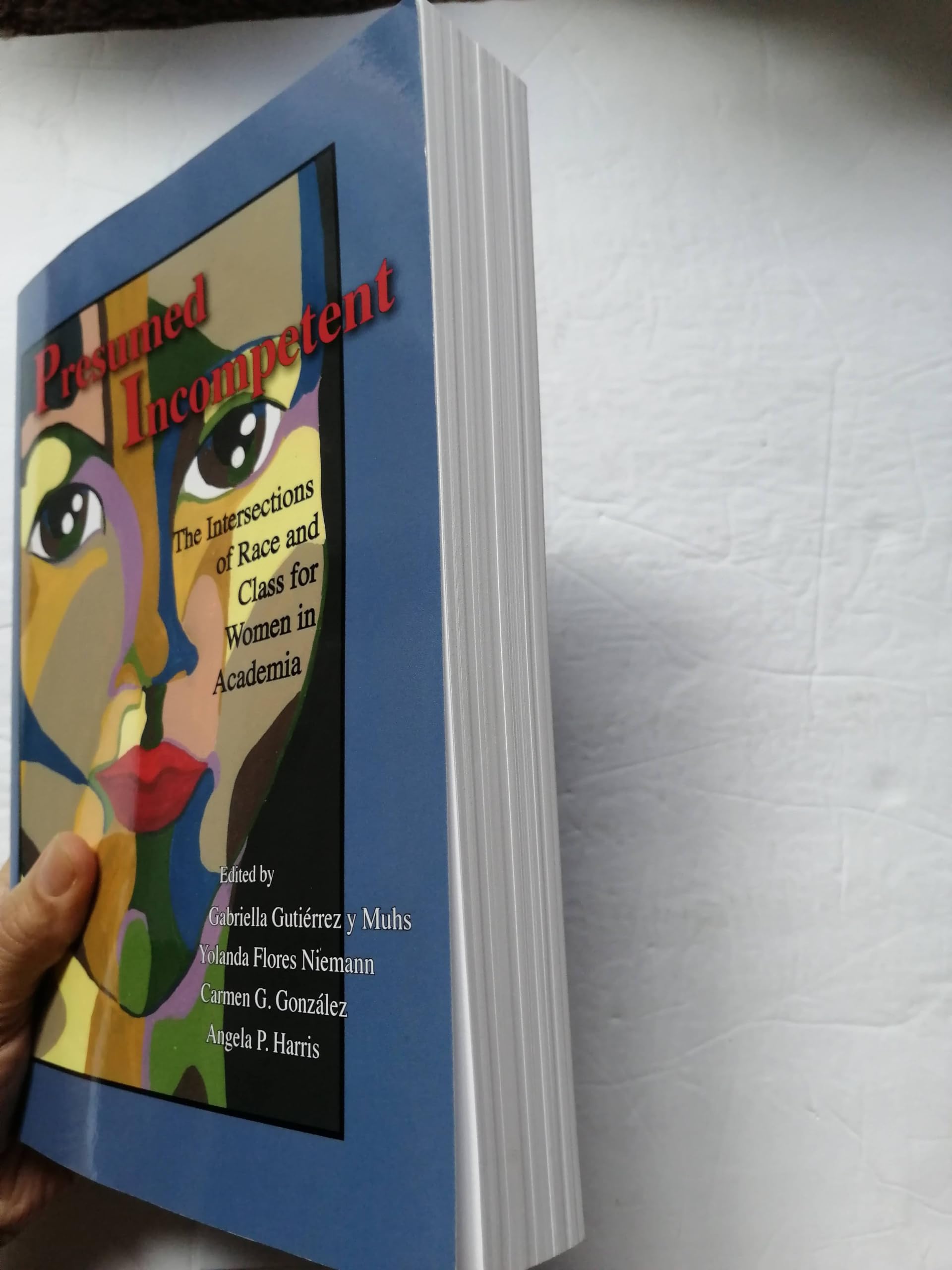 Presumed Incompetent: The Intersections of Race and Class for Women in Academia,Used