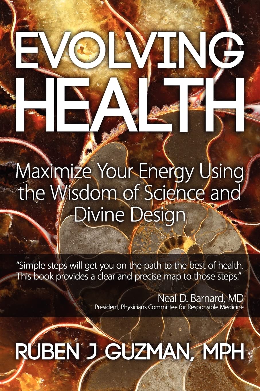 Evolving Health: Maximize Your Energy Using the Wisdom of Science and Divine Design,Used