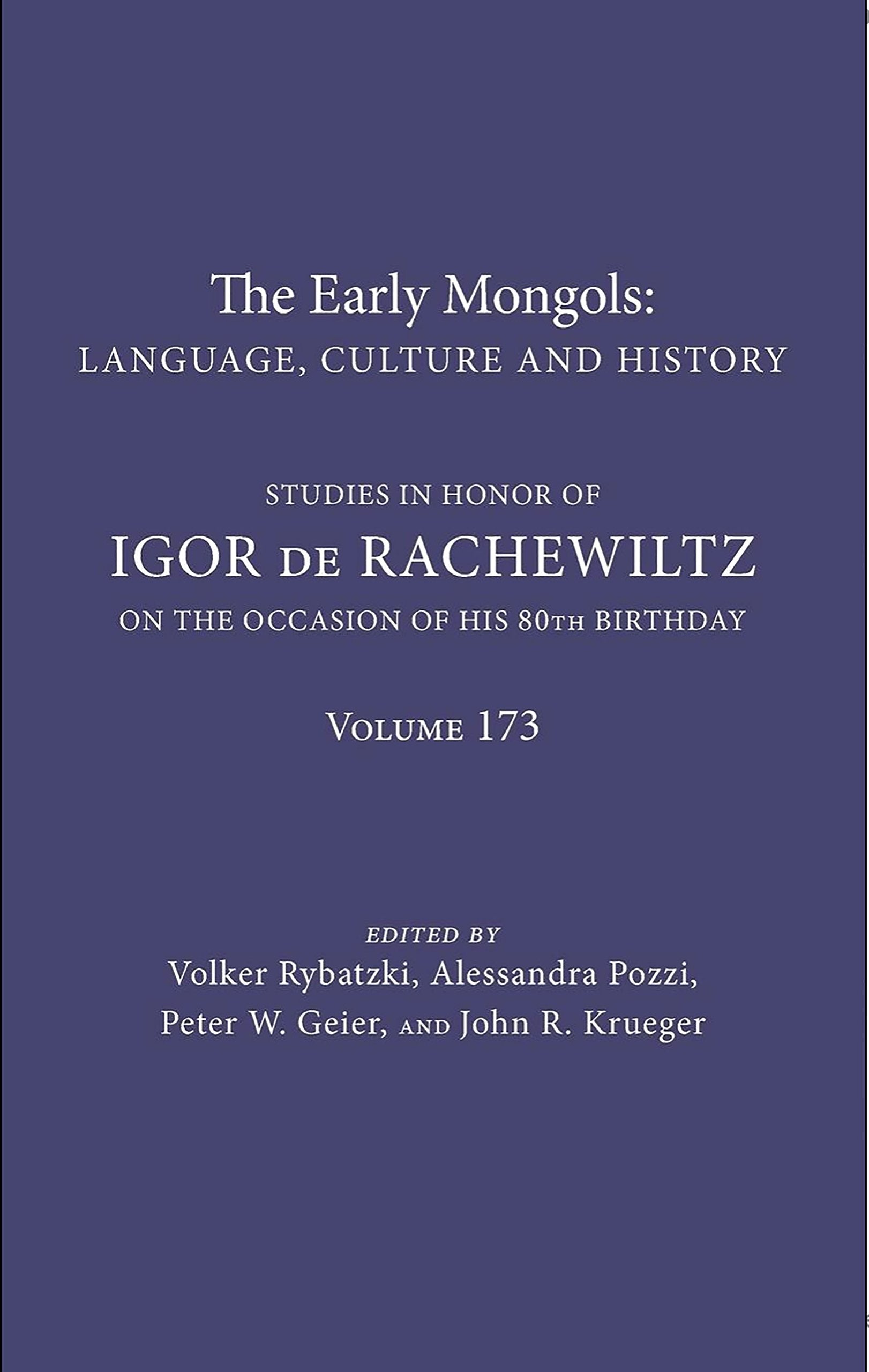 The Early Mongols Language, Culture and History: Studies in Honor of Igor de Rachewiltz on the Occasion of his 80th Birthday (In,Used