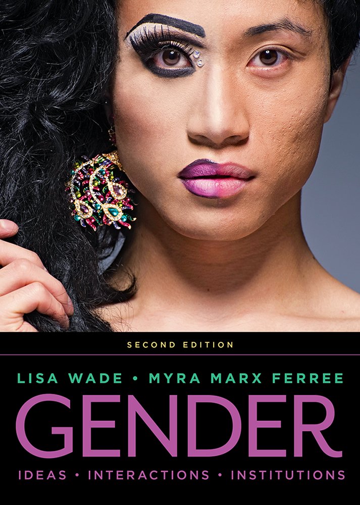Gender: Ideas, Interactions, Institutions,New