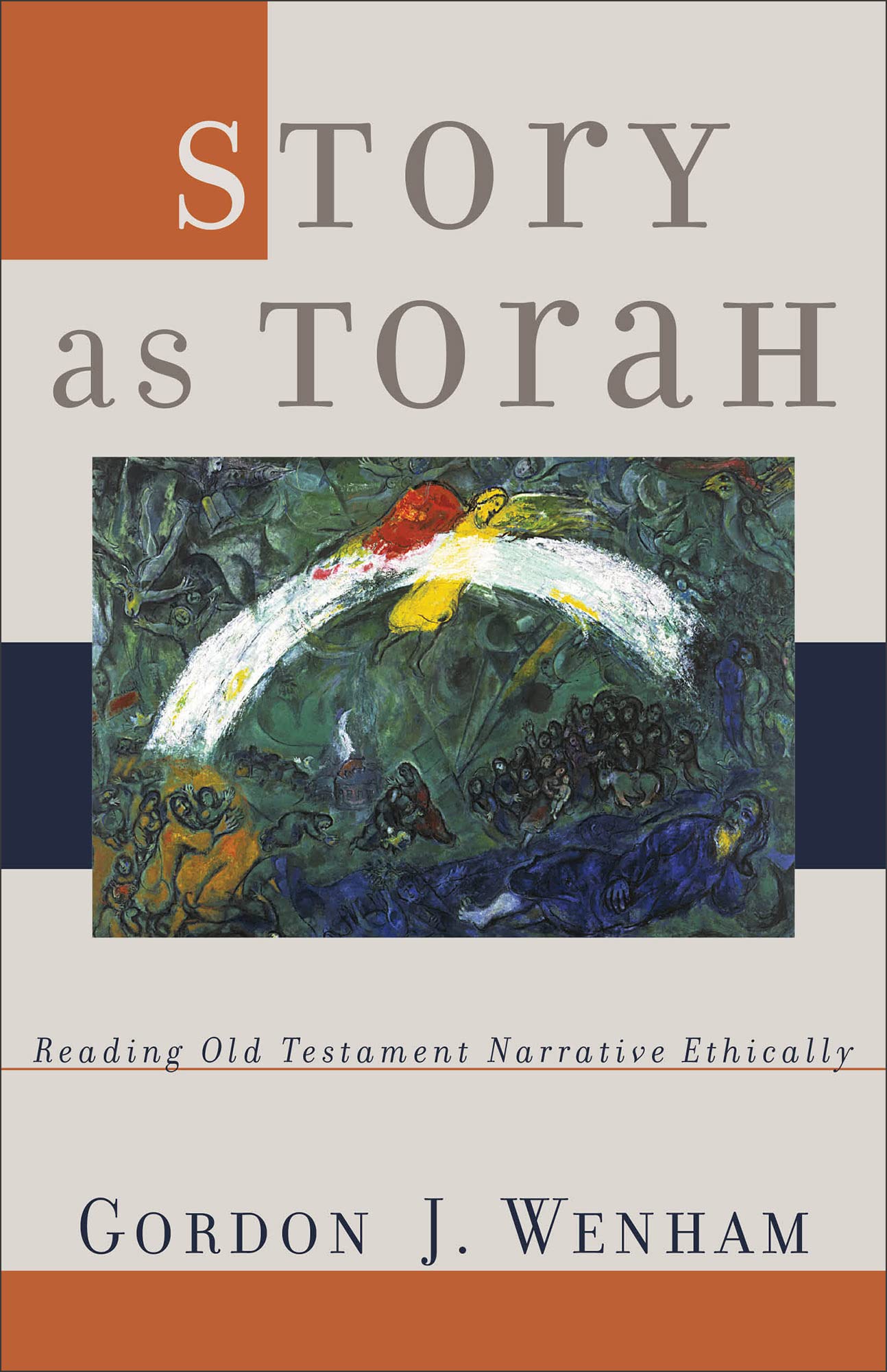 Story as Torah: Reading Old Testament Narrative Ethically,New