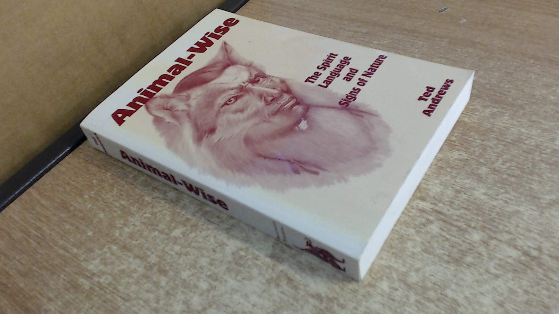 AnimalWise: The Spirit Language and Signs of Nature,Used