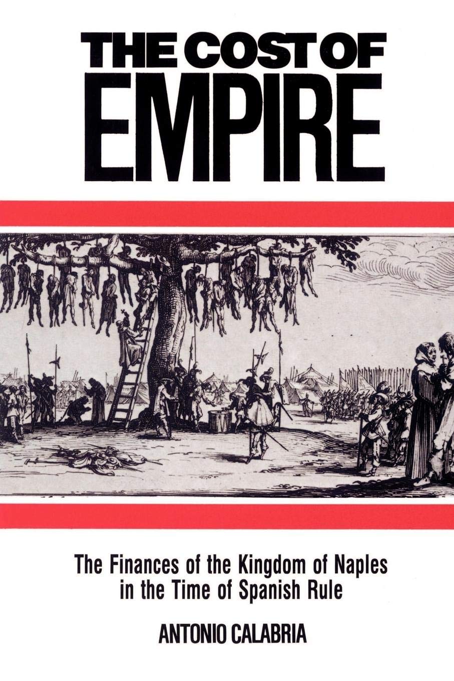 The Cost Of Empire: The Finances Of The Kingdom Of Naples In The Time Of Spanish Rule (Cambridge Studies In Early Modern History,New