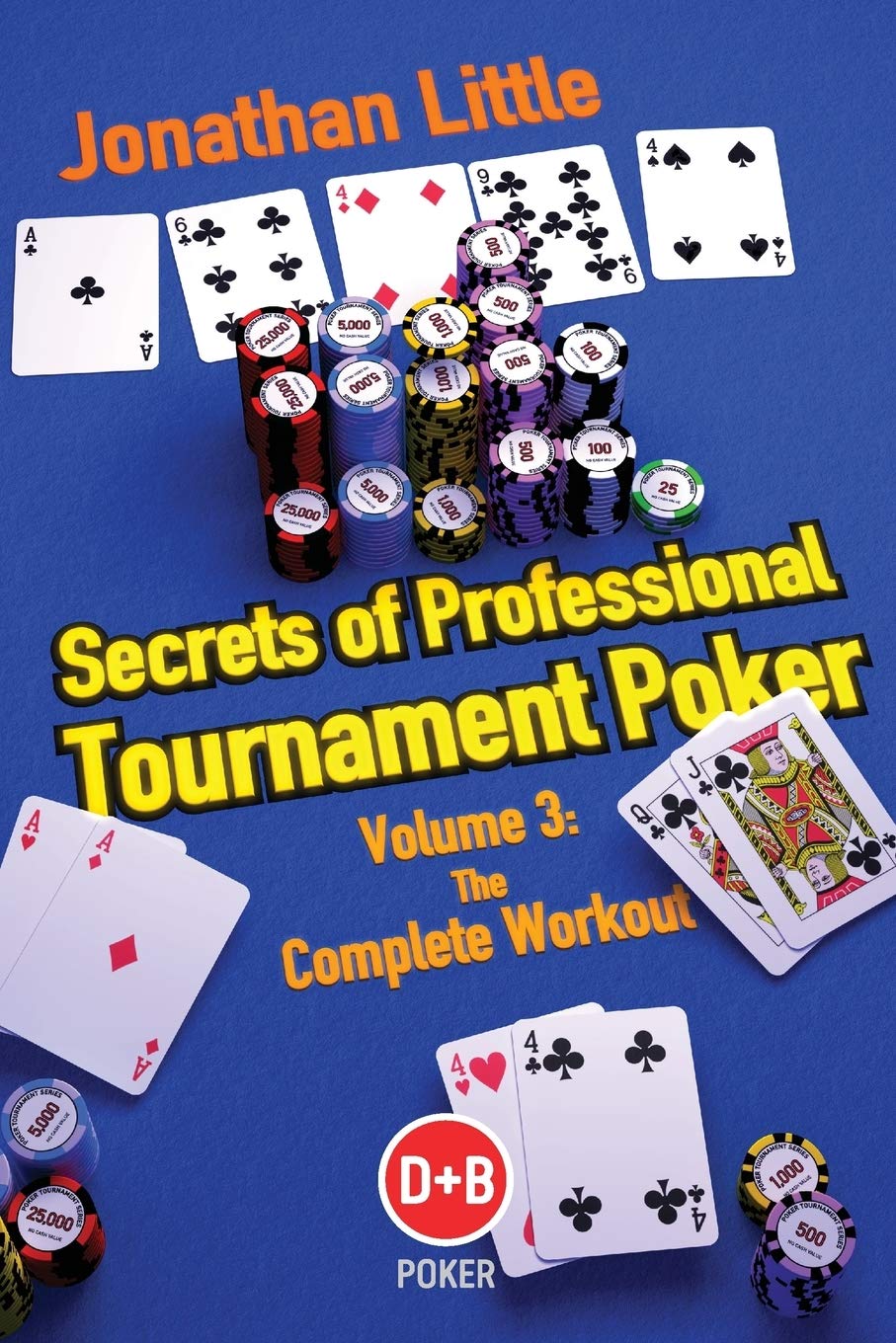 Secrets of Professional Tournament Poker: The Complete Workout (Volume 3) (D&b Poker),Used