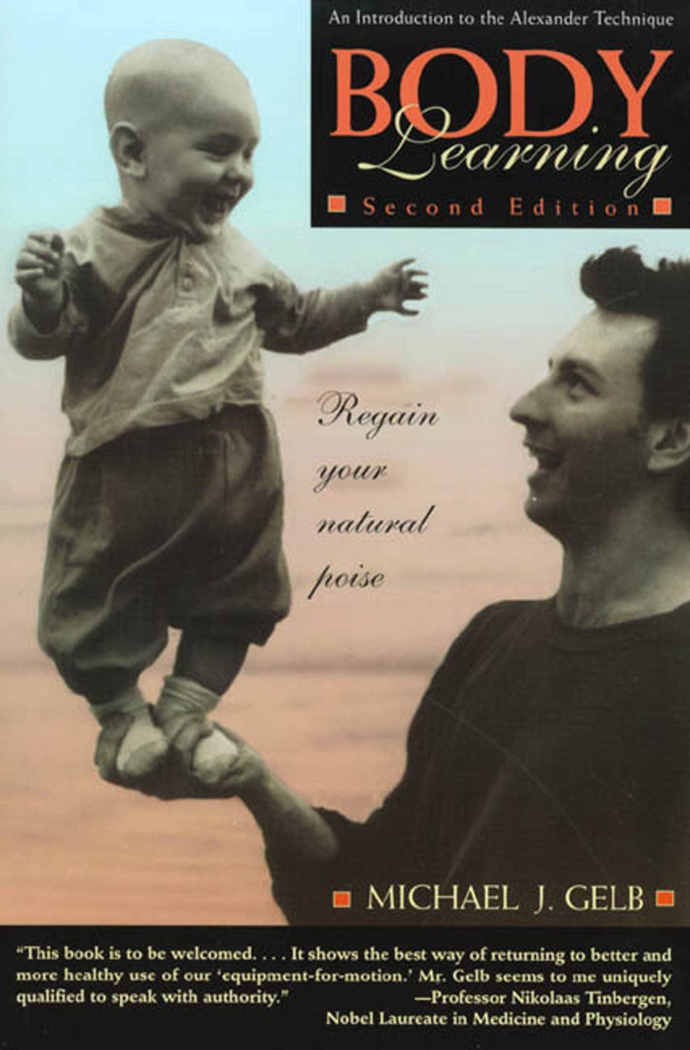 Body Learning: An Introduction to the Alexander Technique, Second Edition,Used