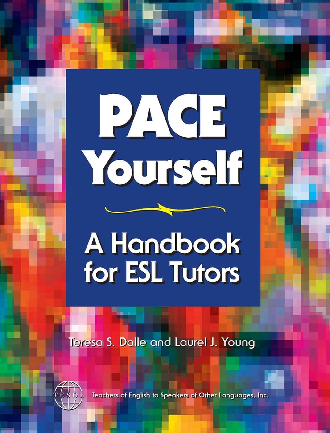 PACE Yourself: A Handbook for ESL Tutors (English Language Teacher Development),Used