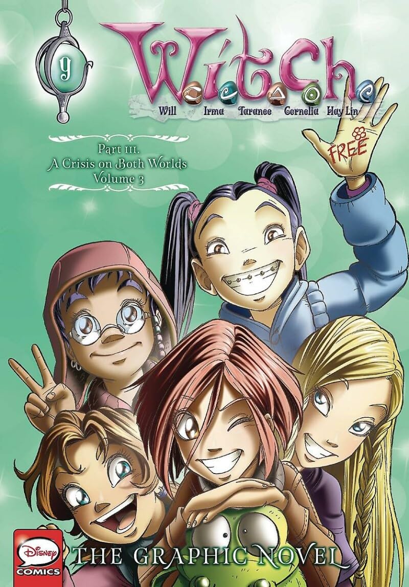 W.I.T.C.H.: The Graphic Novel, Part Iii. A Crisis On Both Worlds, Vol. 3 (W.I.T.C.H.: The Graphic Novel, 9),New