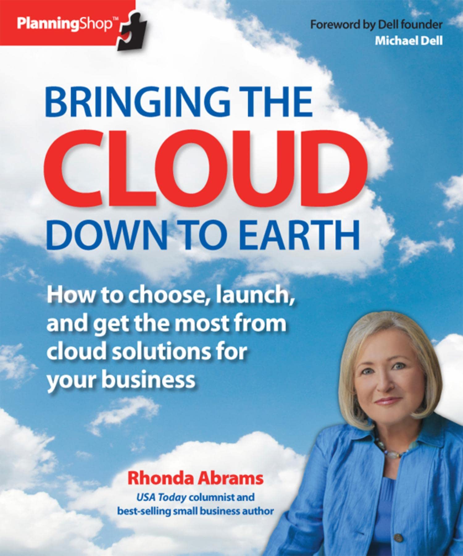 Bringing the Cloud Down to Earth: How to choose, launch, and get the most from cloud solutions for your business,Used