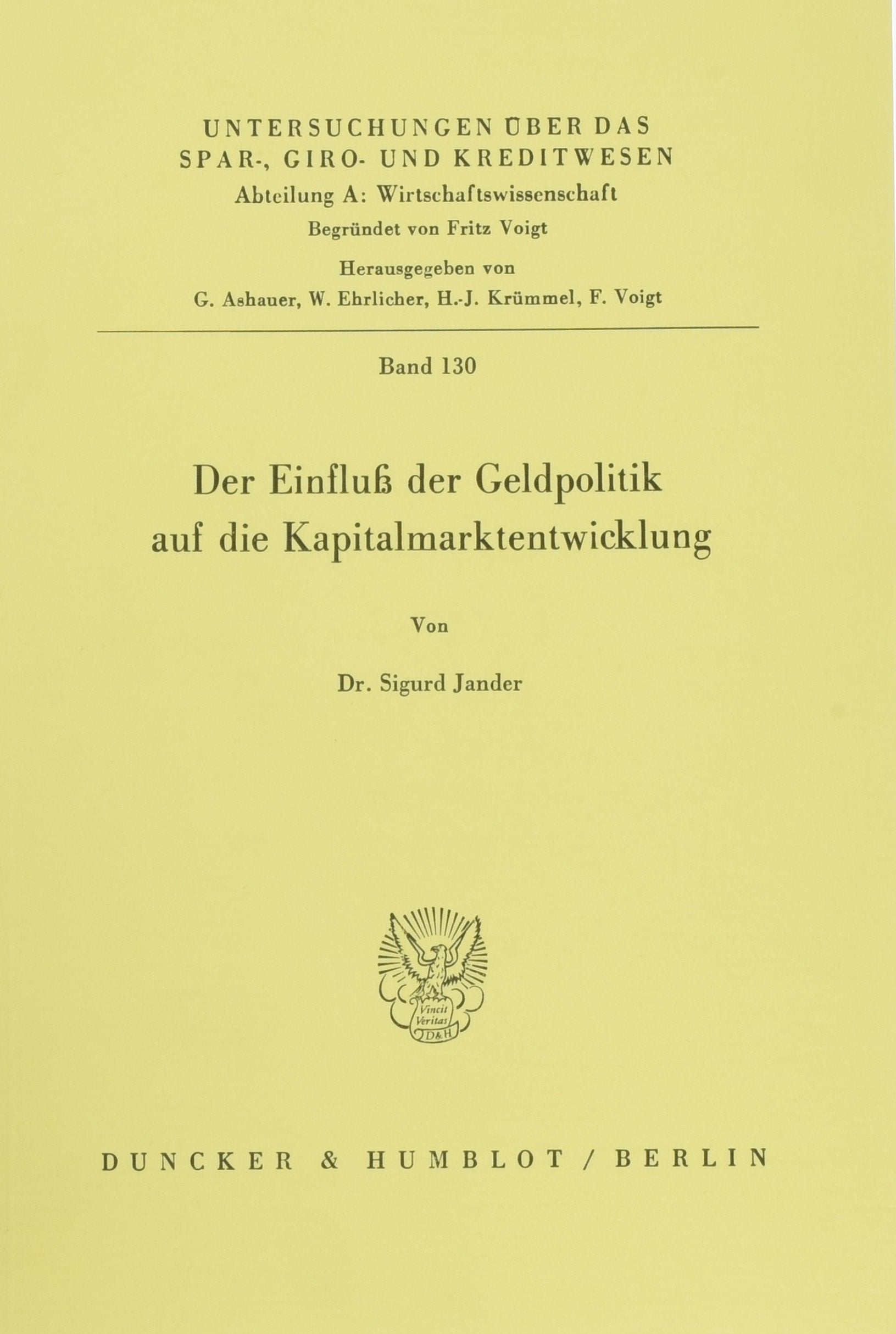 Der Einfluss Der Geldpolitik Auf Die Kapitalmarktentwicklung (Untersuchungen Uber Das Spar, Giro Und Kreditwesen) (German Edit,Used