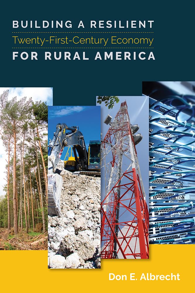 Building a Resilient TwentyFirstCentury Economy for Rural America,Used