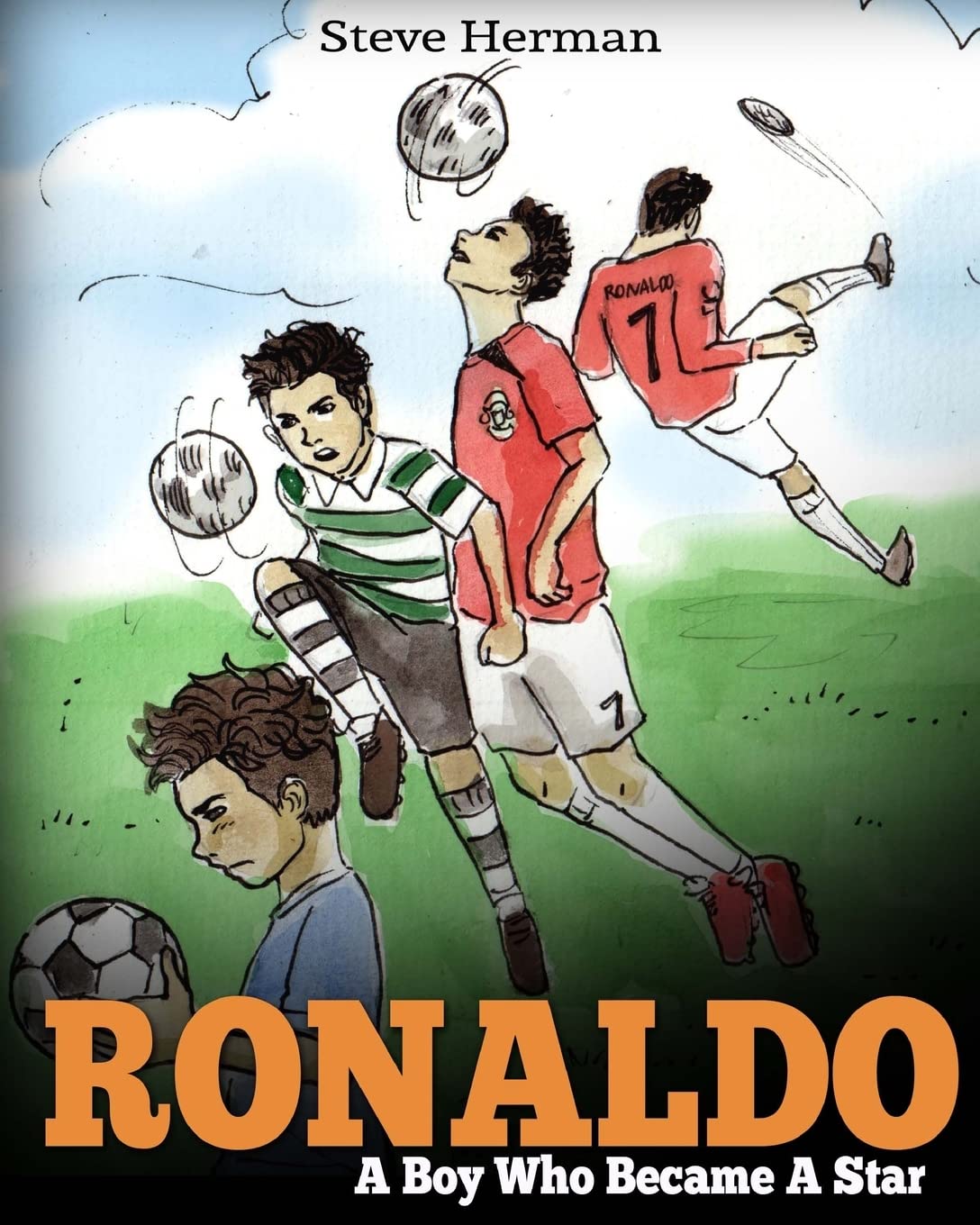 Ronaldo: A Boy Who Became A Star. Inspiring children book about one of the best soccer players.,New