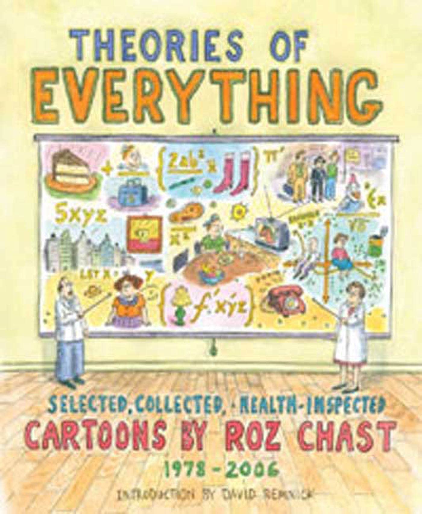 Theories of Everything: Selected, Collected, and HealthInspected Cartoons, 19782006,New