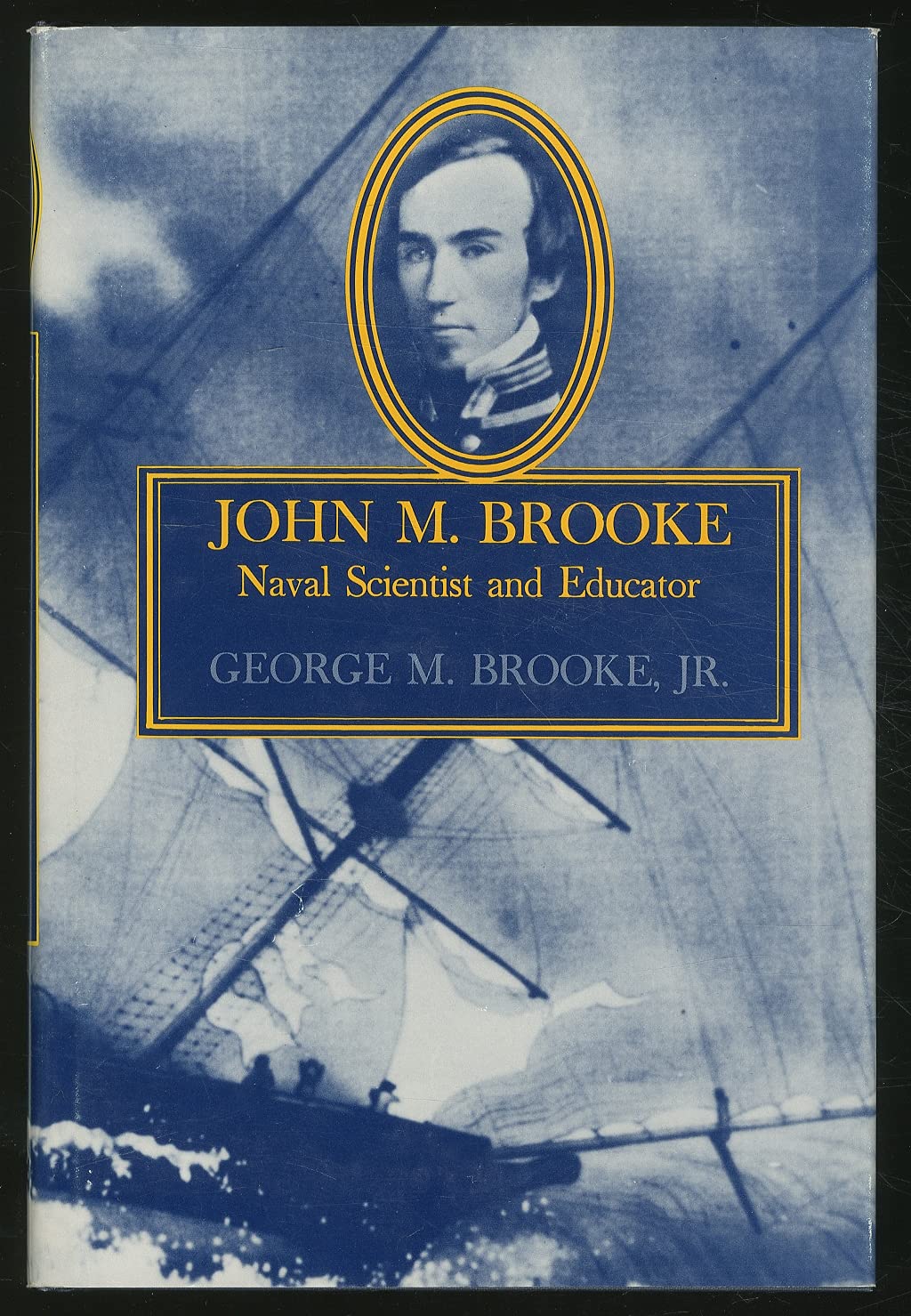John M. Brooke, Naval Scientist And Educator,Used